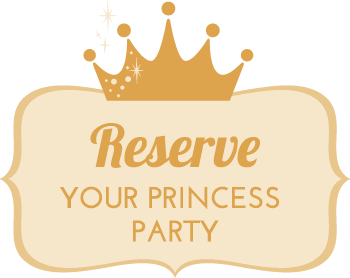 Reserve your princess party today
